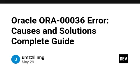 Oracle ORA-00036 Error: Causes and Solutions Complete Guide