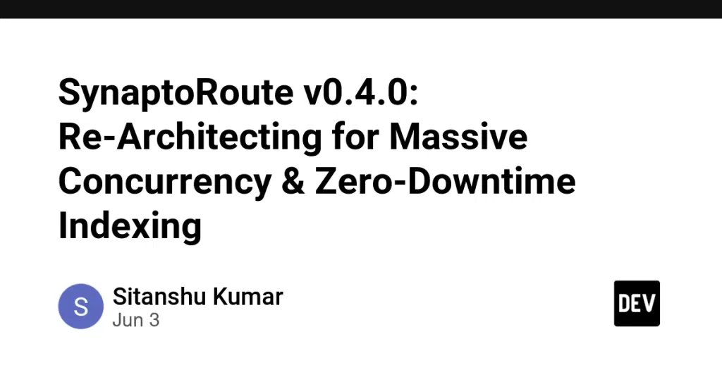 SynaptoRoute v0.4.0: Re-Architecting for Massive Concurrency & Zero-Downtime Indexing