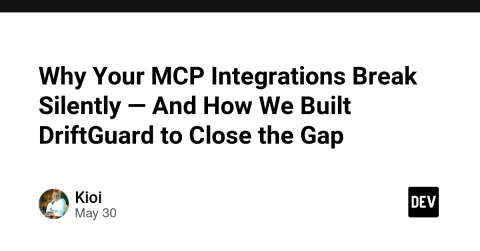 Why Your MCP Integrations Break Silently — And How We Built DriftGuard to Close the Gap