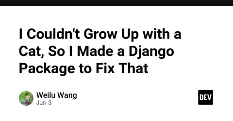 I Couldn't Grow Up with a Cat, So I Made a Django Package to Fix That