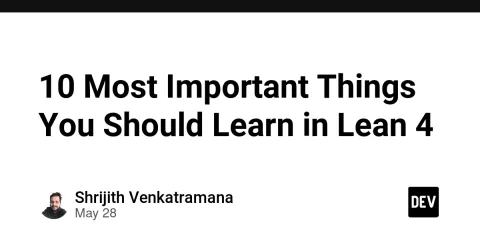 10 Most Important Things You Should Learn in Lean 4
