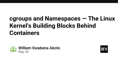 cgroups and Namespaces — The Linux Kernel's Building Blocks Behind Containers