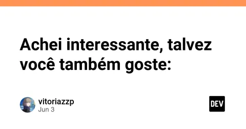 Achei interessante, talvez você também goste: