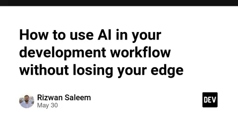How to use AI in your development workflow without losing your edge