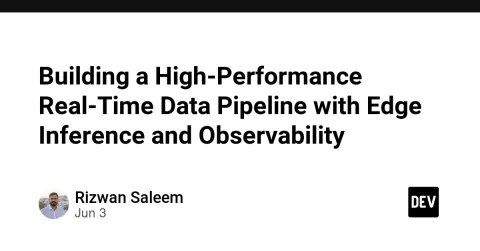 Building a High-Performance Real-Time Data Pipeline with Edge Inference and Observability