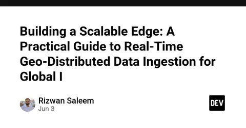 Building a Scalable Edge: A Practical Guide to Real-Time Geo-Distributed Data Ingestion for Global I