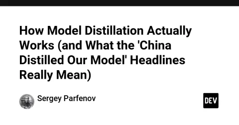 How Model Distillation Actually Works (and What the 'China Distilled Our Model' Headlines Really Mean)