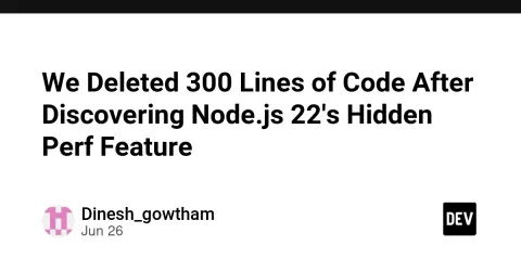 We Deleted 300 Lines of Code After Discovering Node.js 22's Hidden Perf Feature