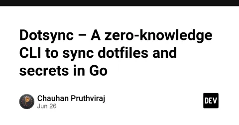 Dotsync – A zero-knowledge CLI to sync dotfiles and secrets in Go