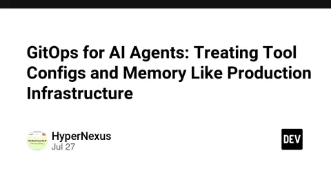 GitOps for AI Agents: Treating Tool Configs and Memory Like Production Infrastructure
