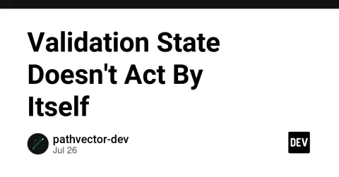 Validation State Doesn't Act By Itself