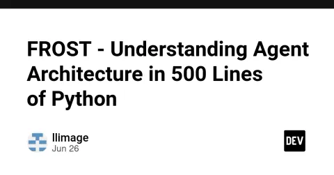 FROST - Understanding Agent Architecture in 500 Lines of Python