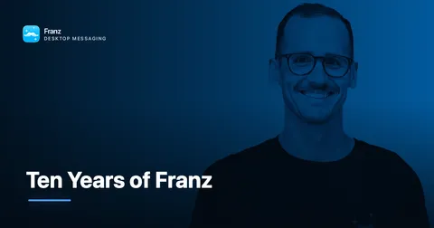 Ten Years of Franz