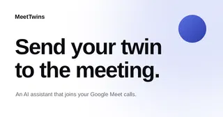 Show HN: MeetTwins- Send an AI twin to your Google Meet standups