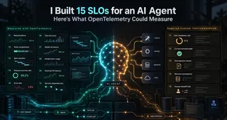 I Built 15 SLOs for an AI Agent. Here's What OpenTelemetry Could Measure