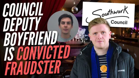 Boyfriend of Southwark Council’s New Deputy Leader Was Jailed for Stealing £130,000