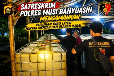 Puluhan Ribu Liter Minyak Mentah dan Olahan Ilegal Diamankan Polres Muba