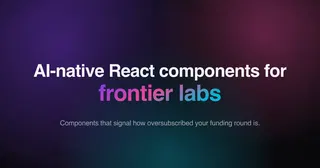 AI-native React components that signal how oversubscribed your funding round is