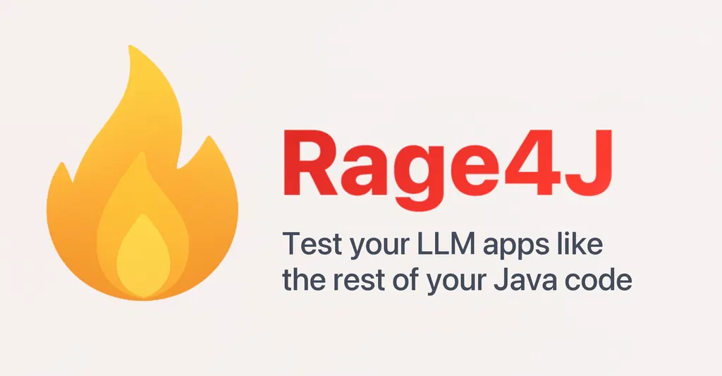 Rage4J: Test your LLM apps like the rest of your Java code