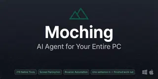 Show HN: Moching – AI desktop agent with 219 built-in tools (Rust)