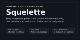 Squelette – keep AI coding agents inside the scope you approved
