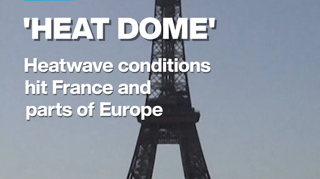 'Heat dome': Heatwave conditions hit France and parts of Europe