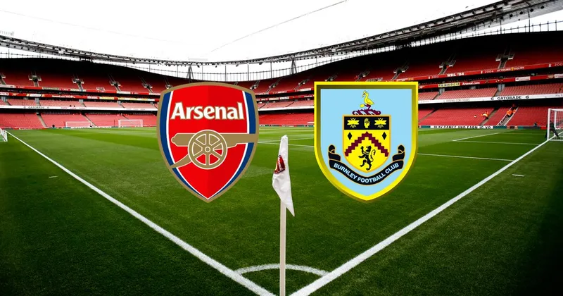 Arsenal v Burnley Match Preview: Huge Night in Premier League Title Race
