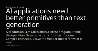 AI applications need better primitives than text generation