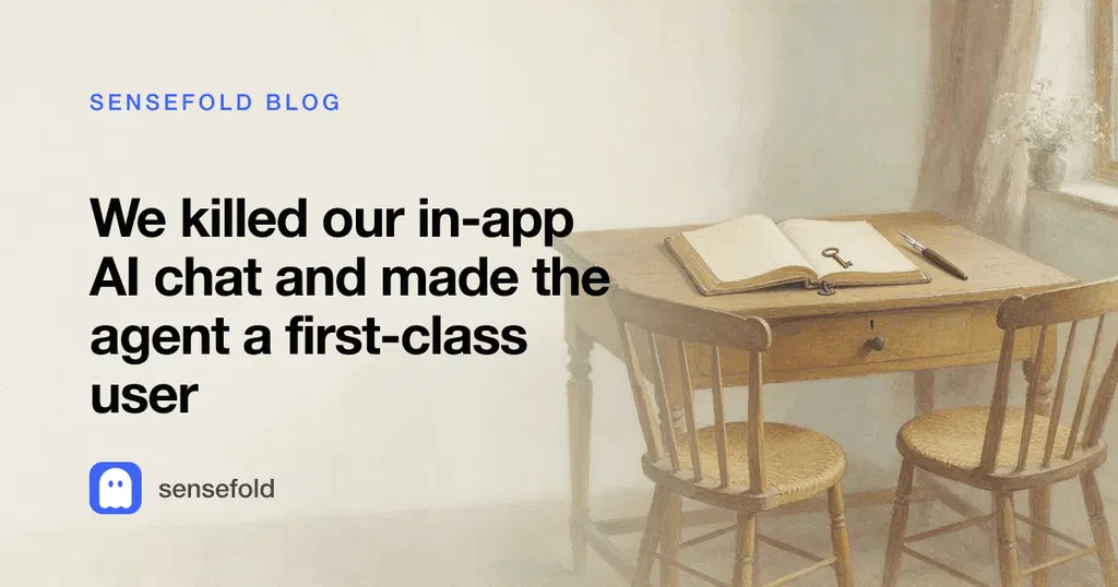 We killed our in-app AI chat and made the agent a first-class user