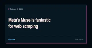 Meta's Muse is fantastic for web scraping