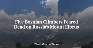 Five Bosnian Climbers Feared Dead on Russia’s Mount Elbrus
