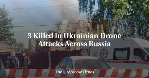 2 Killed in Ukrainian Drone Attacks Across Russia