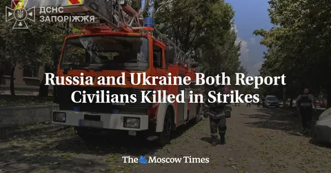 Russia and Ukraine Both Report Civilians Killed in Strikes