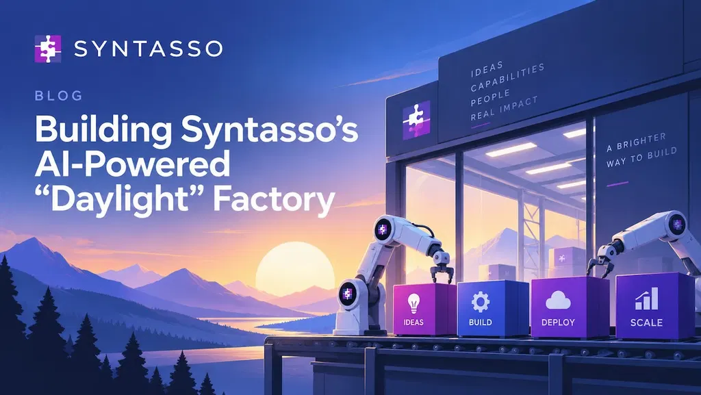 Building Syntasso's AI-Powered "Daylight" Factory