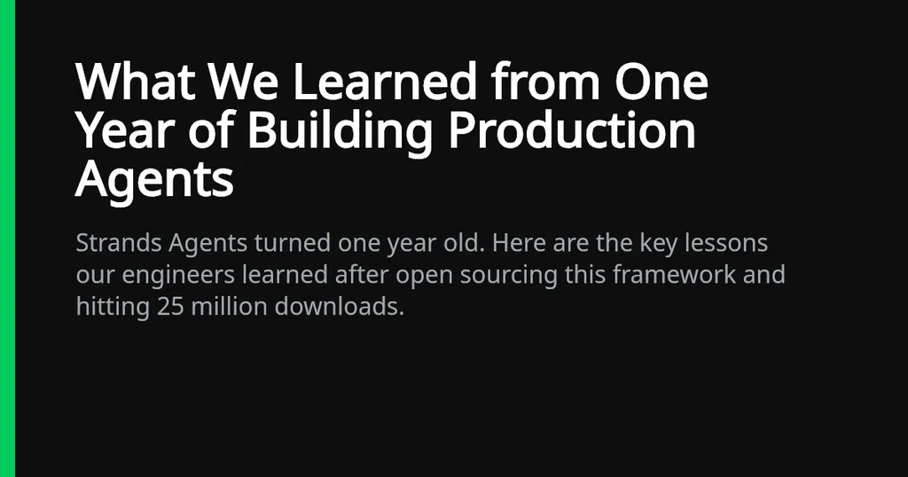 What We Learned from One Year of Building Production Agents