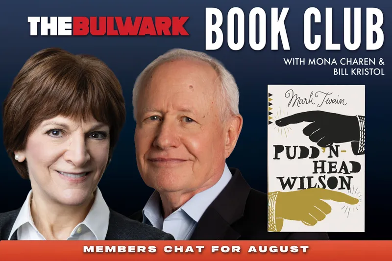 Bulwark Book Club for August: Mark Twain’s “Pudd’nhead Wilson”