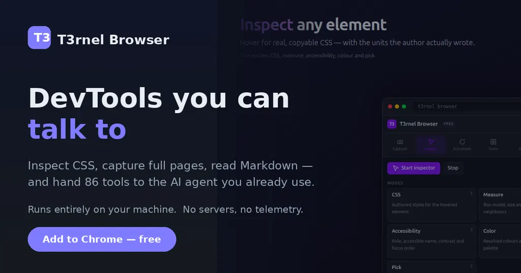 T3rnel Browser – DevTools you can talk to, and a browser your AI can drive