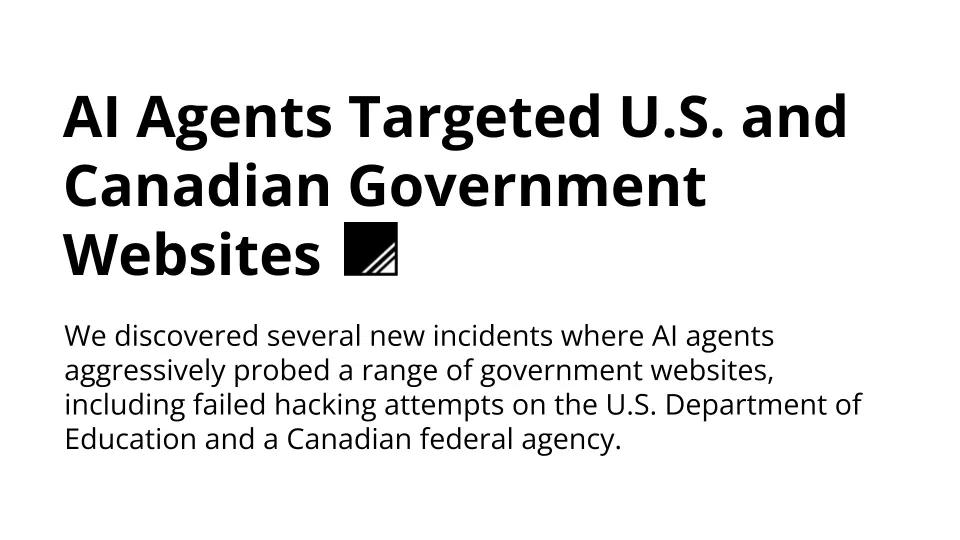 AI Agents Targeted U.S. and Canadian Government Websites