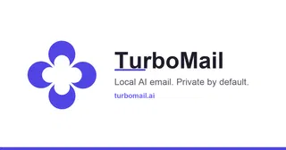 Turbomail.ai – AI email that lives on your device, not theirs