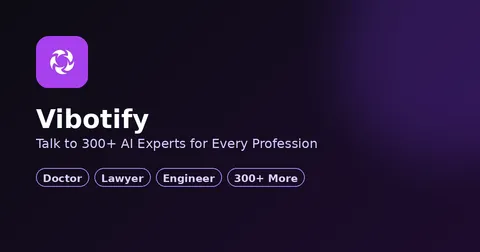 Vibotify – Talk to 300 AI experts, one for every profession