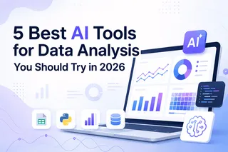 5 Best AI Tools for Data Analysis You Should Try in 2026