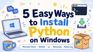 5 Easy Ways to Install Python on Windows