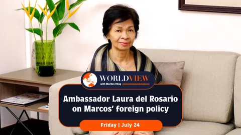 World View with Marites Vitug: Ambassador Laura del Rosario on Marcos’ foreign policy