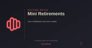 Mini retirements: like a sabbatical, but much smaller